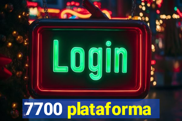 7700 plataforma